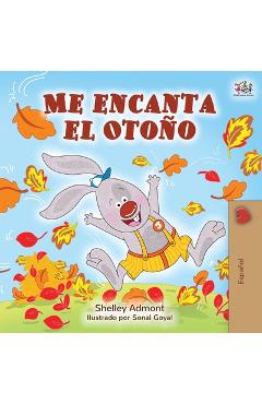 Coperta cărții 'Me encanta el Otoño: I Love Autumn - Spanish edition - Shelley Admont'