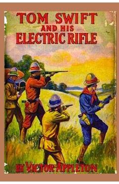 10 Tom Swift and his Electric Rifle