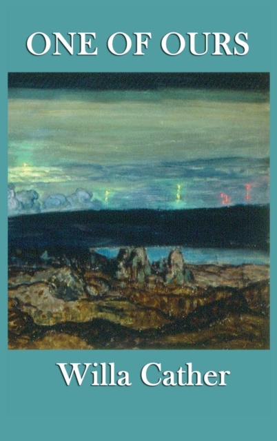 Coperta cărții 'One of Ours - Willa Cather'