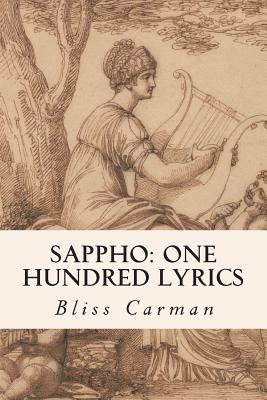 Sappho: One Hundred Lyrics - Bliss Carman