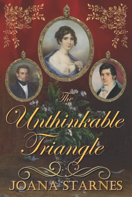 Coperta cărții 'The Unthinkable Triangle: A Pride and Prejudice Variation - Joana Starnes'