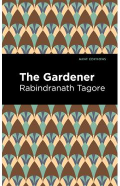 Coperta cărții 'The Gardner - Rabindranath Tagore'