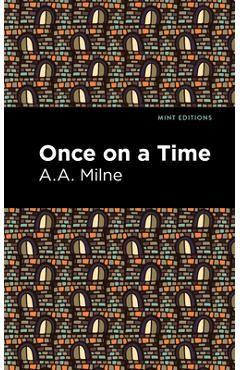 Coperta cărții 'Once on a Time - A. A. Milne'