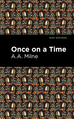 Once on a Time - A. A. Milne