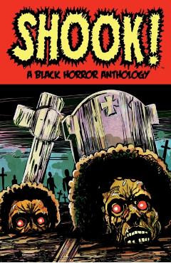 Shook! a Black Horror Anthology - Bradley Golden