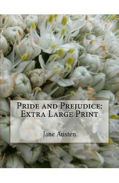 Pride and Prejudice: Extra Large Print - Jane Austen
