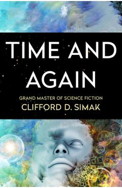 Coperta cărții 'Time and Again - Clifford D. Simak'