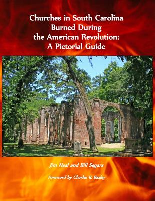 Coperta cărții 'Churches in South Carolina Burned During the American Revolution: A Pictorial Guide - Bill Segars'