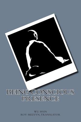 Being Conscious Presence - Roy Melvyn