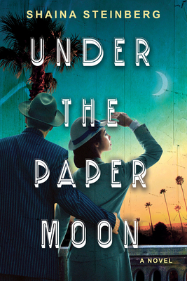 Under the Paper Moon - Shaina Steinberg