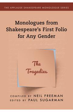 Coperta cărții 'Monologues from Shakespeare's First Folio for Any Gender: The Tragedies - Neil Freeman'