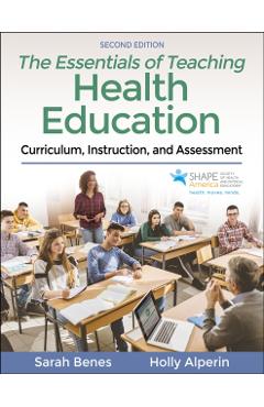 Poza produsului The Essentials of Teaching Health Education: Curriculum, Instruction, and Assessment - Sarah Benes