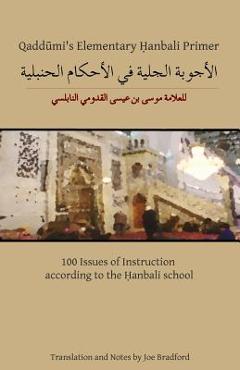 Coperta cărții 'Qaddumi's Elementary Hanbali Primer: 100 Issues of Instruction according to the Hanbali school - Musa Ibn Isa Al-qaddumi'