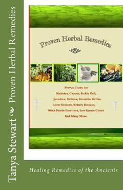 Poza produsului Proven Herbal Remedies: Healing Remedies of the Ancients - Tanya R. Stewart