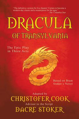 Dracula of Transylvania: The Epic Play in Three Acts - Christofer Cook