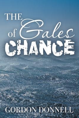 The Gales of Chance - Gordon Donnell