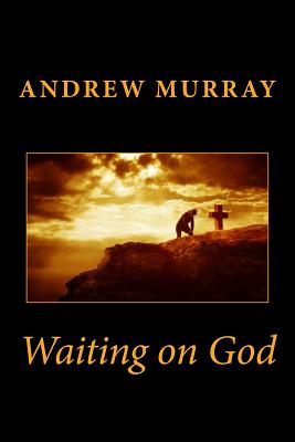 Waiting on God - Andrew Murray