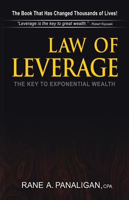 Law of Leverage: The Key to Exponential Wealth - Cpa Rane A. Panaligan