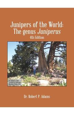 Poza produsului Junipers of the World: The Genus Juniperus, 4th Edition - Robert P. Adams