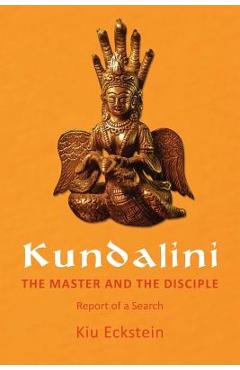 Coperta cărții 'Kundalini, the Master and the Disciple: Report of a Search - Barbara Heather'