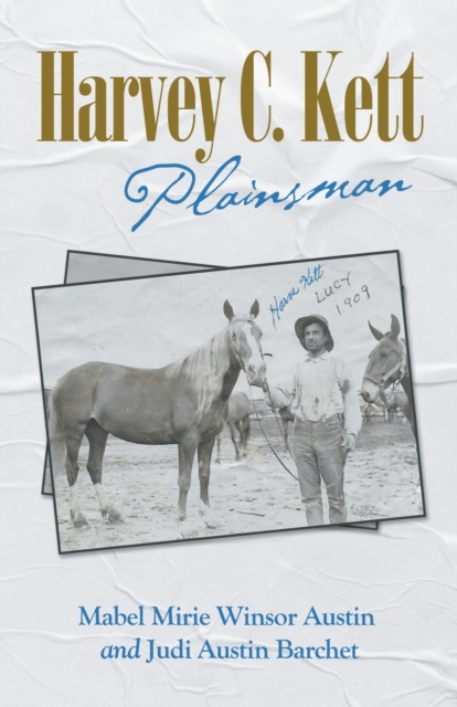 Harvey C. Kett: Plainsman - Mabel Mirie Austin