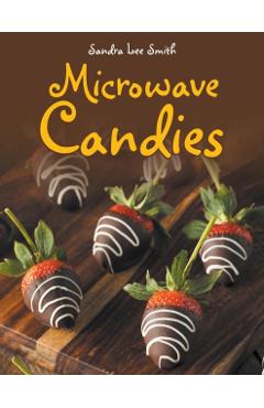 Coperta cărții 'Microwave Candies - Sandra Lee Smith'