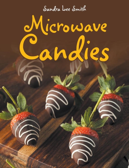 Microwave Candies - Sandra Lee Smith