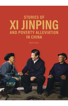 Coperta cărții 'Stories of XI Jinping and Poverty Alleviation in China - Ren Hai N/a'