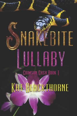 Snakebite Lullaby - Kat Blackthorne