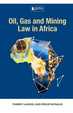 Coperta cărții 'Oil, Gas and Mining Law in Africa - Thierry Lauriol'