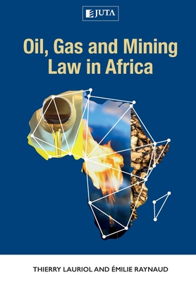 Coperta cărții 'Oil, Gas and Mining Law in Africa - Thierry Lauriol'