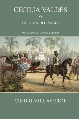 Coperta cărții 'Cecilia Valdés o la loma del Ángel - Cirilo Villaverde'