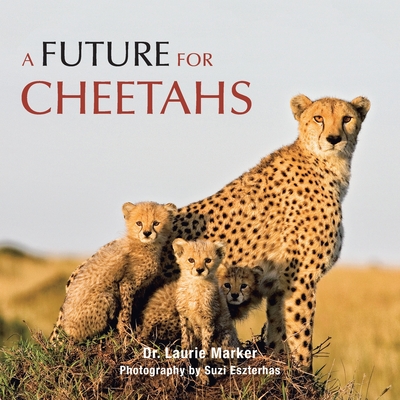 A Future for Cheetahs - Laurie Marker