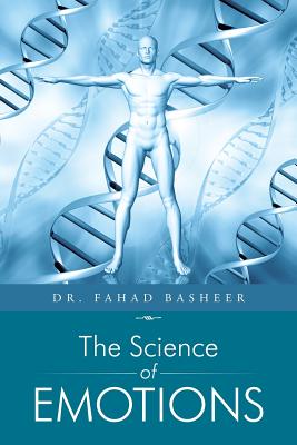 The Science of Emotions - Fahad Basheer