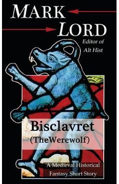 Poza produsului Bisclavret (The Werewolf) - Mark Lord
