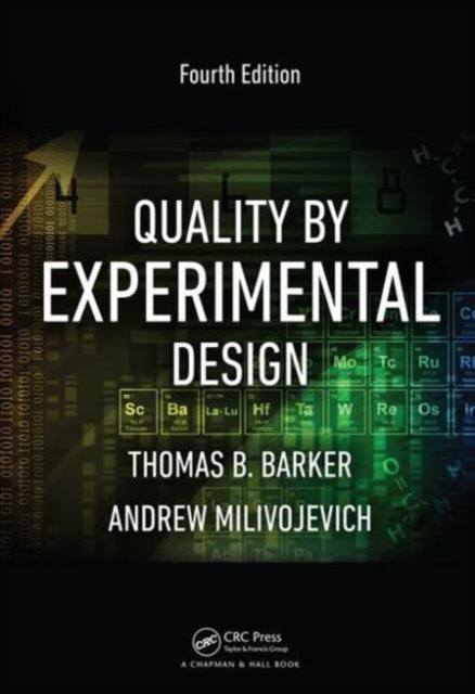 Quality by Experimental Design - Thomas B. Barker