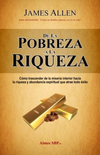 Coperta cărții 'De la Pobreza a la Riqueza - James Allen'