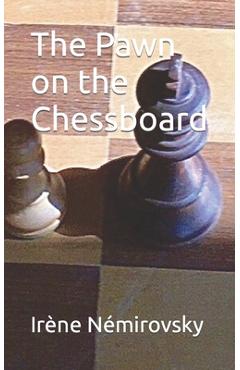 Coperta cărții 'The Pawn on the Chessboard - Irène Némirovsky'