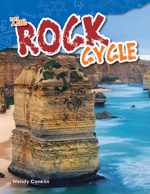 The Rock Cycle - Wendy Conklin