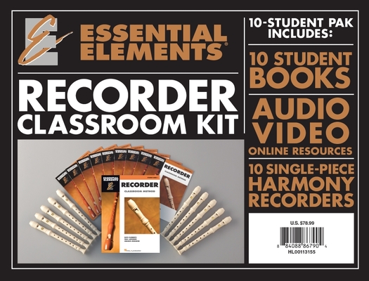 Coperta cărții 'Essential Elements for Recorder Classroom Kit: Includes 10 Student Books Online Audio and 10 Recorders - Hal Leonard'