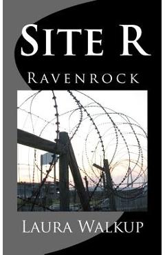 Coperta cărții 'Site R: Ravenrock - Laura Walkup'