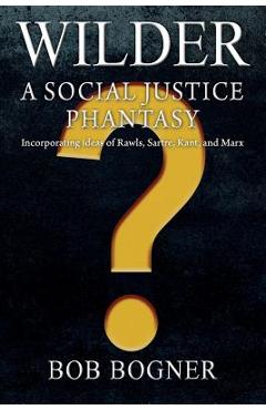 Coperta cărții 'Wilder: A Social Justice Phantasy - Bob Bogner'