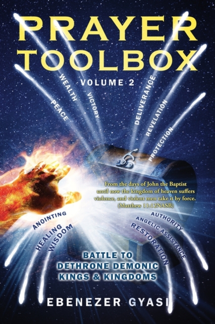 Prayer Toolbox Volume 2: Battle To Dethrone Demonic Kings and Kingdoms - Ebenezer Gyasi