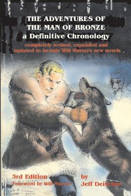 The Adventures of the Man of Bronze: a Definitive Chronology, 3rd Edition - Jeff Deischer