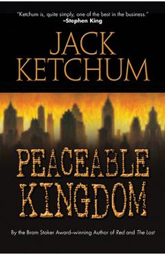 Coperta cărții 'Peaceable Kingdom - Jack Ketchum'