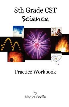 Coperta cărții '8th Grade CST Science Practice Workbook - Monica Sevilla'