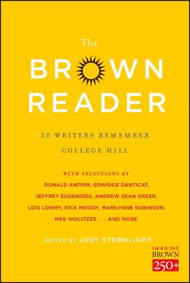 Coperta cărții 'The Brown Reader: 50 Writers Remember College Hill - Judy Sternlight'