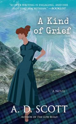 A Kind of Grief: A Novelvolume 6 - A. D. Scott