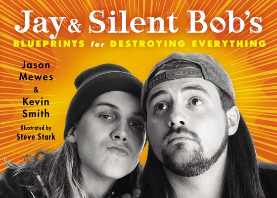 Jay & Silent Bob's Blueprints for Destroying Everything - Jason Mewes