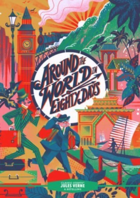 Classic Starts(r) Around the World in Eighty Days - Jules Verne